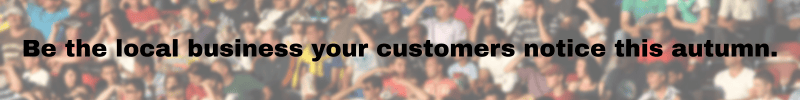 Blurred crowd background banner with the text 'Be the local business your customers notice this autumn