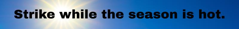 Blue sky with sunburst banner with the text 'Strike while the season is hot,' encouraging Hertfordshire businesses to book advertising early